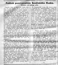 Jeden z takových dopisů z pera Jiřího Bezděka byl otištěn pod názvem Políček pomlouvačům sovětského Ruska v únoru 1928 v komunistických novinách Naše slovo a byl vydáván za důkaz proti lžím, které o sovětském ráji šíří jeho nepřátelé