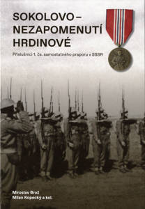 Rozšířené vydání knihy Miroslava Brože Hrdinové od Sokolova vyšlo v roce 2023 pod názvem Sokolovo – nezapomenutí hrdinové. Obsahuje i 144 fotografií účastníků bitvy nalezených ve spisech NKVD.