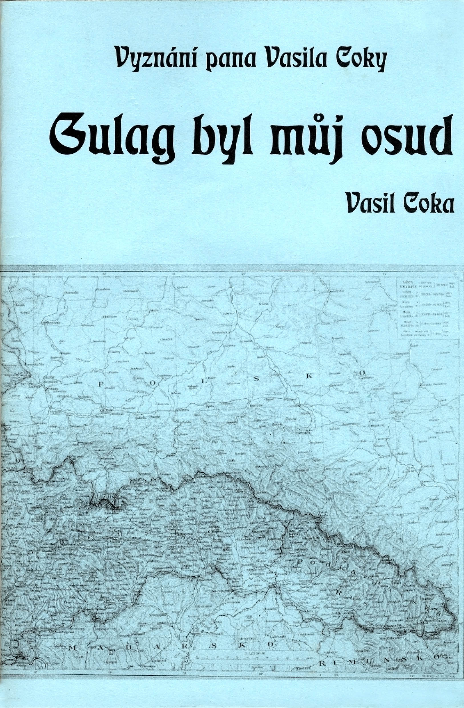 Vasil Coka, Gulag byl můj osud.