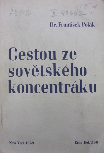 Jedna z po zdejších knih F. Poláka o Gulagu, publikovaná v USA. Zdroj: cechoslovacivgulagu.cz