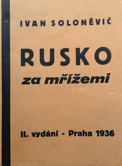 Druhé vydání knihy Rusko za mřížemi I. Soloněviče z roku 1936. Zdroj: cechoslovacivgulagu.cz