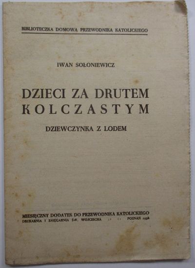 Soloněvičova kniha Děti za ostnatým drátem publikovaná v polštině o dětské kolonii sirotků utopené v bažinách Karélie. Zdroj: cechoslovacivgulagu.cz
