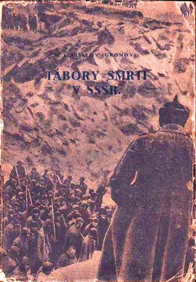 Druhé české vydání knihy Tábory smrti v SSSR z roku 1935. Zdroj: cechoslovacivgulagu.cz