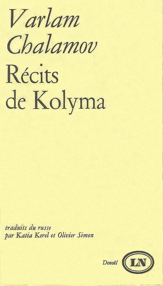 Obálka francouzského výboru z Kolymských povídek, který vyšel v roce 1969 v nakladatelství Denoël pod názvem Récits de Kolyma (Kolymské povídky). Zdroj: cechoslovacivgulagu.cz